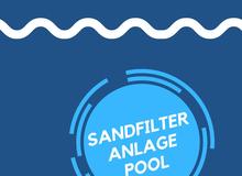 Sandfilteranlage Pool – Infos, Tipps, Angebote und mehr